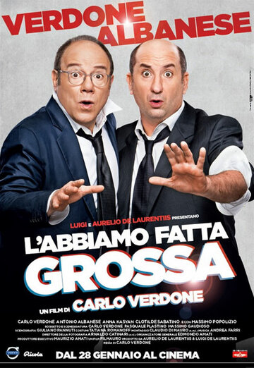 L'abbiamo fatta grossa (2016)